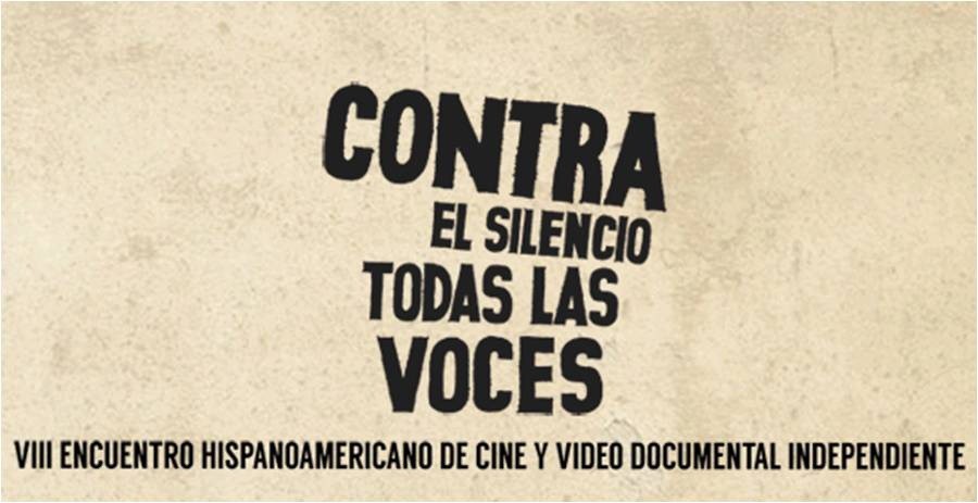 VIII Encuentro Hispanoamericano de Cine y Video Documental Independiente VIII Encuentro Hispanoamericano de Cine y Video Documental Independiente