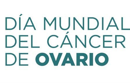 Hoy, Día Mundial del Cáncer de Ovario Hoy, Día Mundial del Cáncer de Ovario