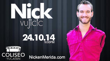 Nick Vujicic llegará a Mérida en el Coliseo Yucatán Nick Vujicic llegará a Mérida en el Coliseo Yucatán