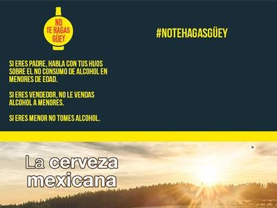 Cerveceros de México promueve la campaña "No Te Hagas Güey" Cerveceros de México promueve la campaña "No Te Hagas Güey"