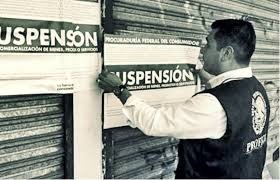 15 negocios fueron suspendidos por la PROFECO durante el operativo de cuaresma 15 negocios fueron suspendidos por la PROFECO durante el operativo de cuaresma
