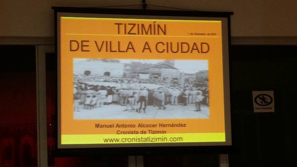 De Villa a Ciudad, conferencia por 34 aniversario de Tizimín De Villa a Ciudad, conferencia por 34 aniversario de Tizimín