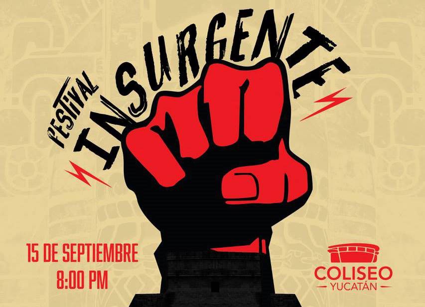 Celebra la Independencia con el Festival Insurgente Celebra la Independencia con el Festival Insurgente