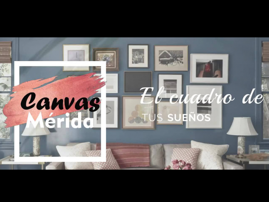 Canvas Mérida, para personalizar tu espacio Canvas Mérida, para personalizar tu espacio