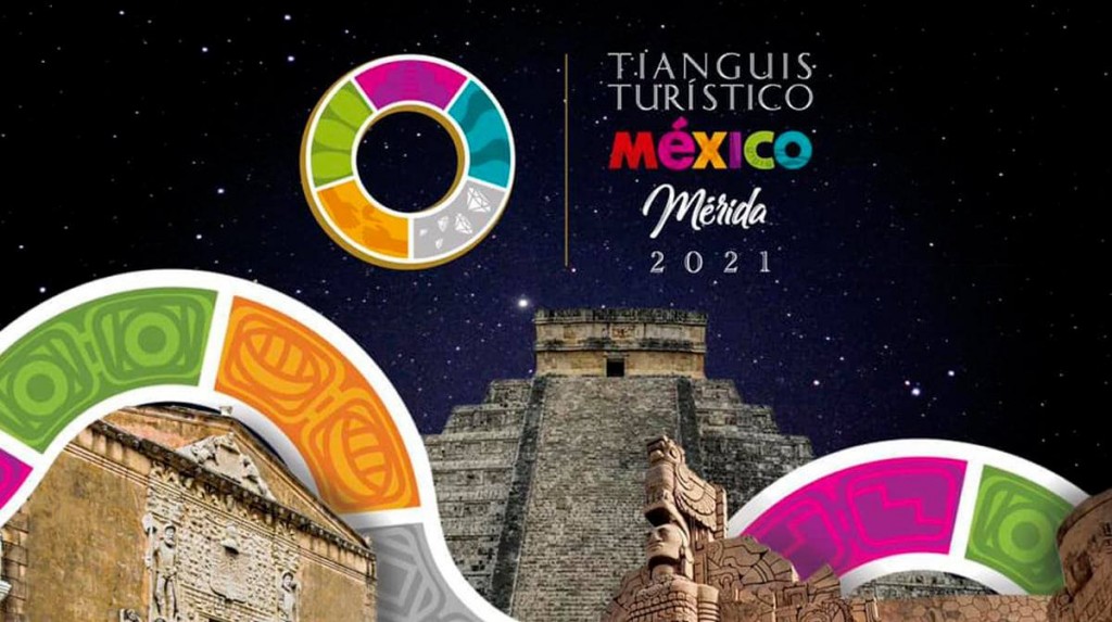 Adelantan el Tianguis Turístico 2021 en Mérida Adelantan el Tianguis Turístico 2021 en Mérida