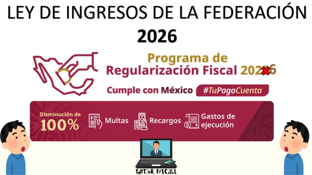 El SAT pone en marcha Programa de Regularización Fiscal 2026