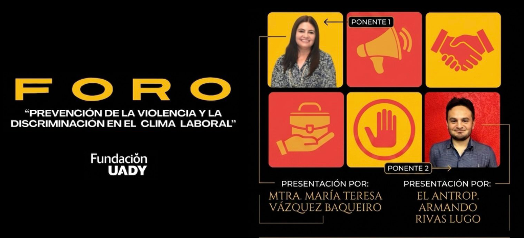 Impulsa Fundación UADY foro para prevenir violencia y discriminación laboral