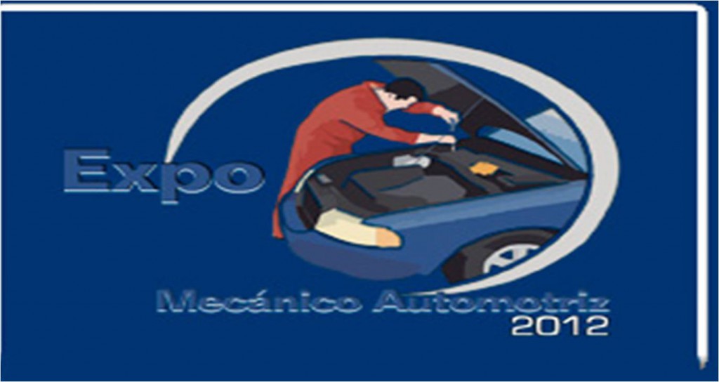 Primera Expo Mecánica Automotriz 2012. Primera Expo Mecánica Automotriz 2012.